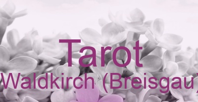 Tarot Waldkirch (Breisgau) | Top-Experten für Kartenlegen, Wahrsagen, Hellsehen, Zukunftsdeutung.